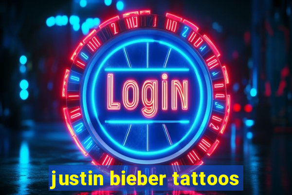 justin bieber tattoos